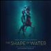 The Shape of Water [Original Motion Picture Soundtrack]