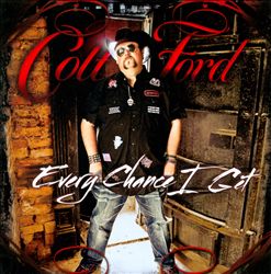 lataa albumi Colt Ford - Every Chance I Get