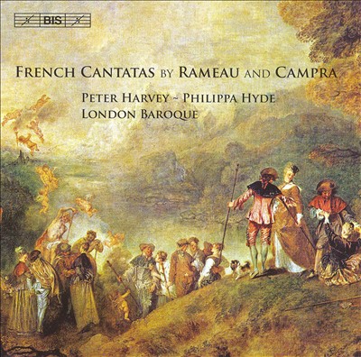 French Cantatas by Rameau and Campra