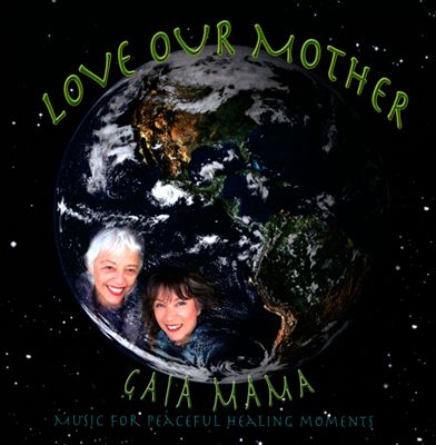 Love Our Mother: Music For Peaceful Healing Moments