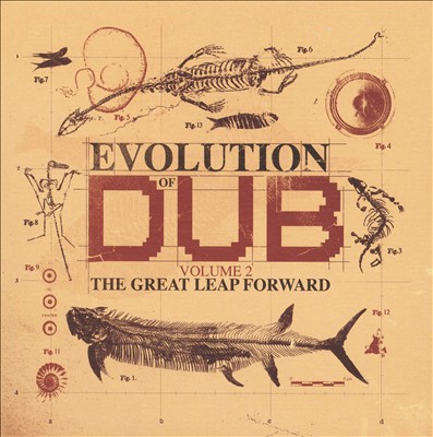 The Evolution of Dub, Vol. 2: The Great Leap Forward