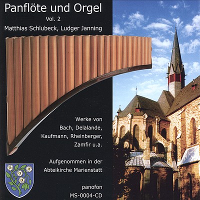 Panflöte und Orgel, Vol. 2: Werke von Bach, Delalande, Kaufmann, Rheinberger, Zamfir, u.a.