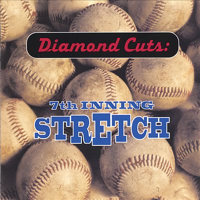 Diamond Cuts: 7th Inning Stretch