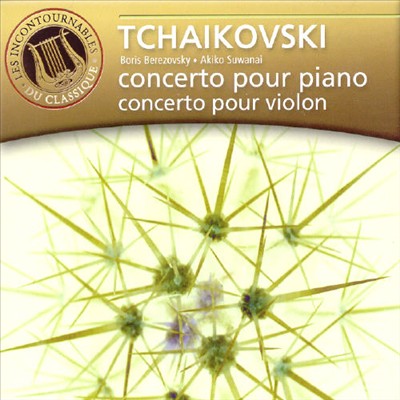 Tchaikovski: Concerto pour piano; Concerto pour violon Concerto
