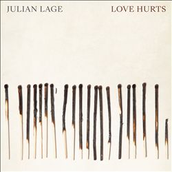 Lage, Julian : Love Hurts (2019)