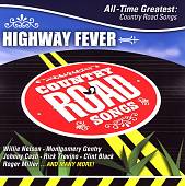 Highway Fever: All Time Greatest Country Road Songs