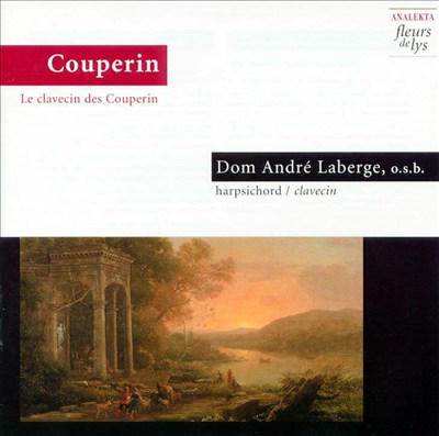 François Couperin, Louis Couperin: Le clavecin de Couperin