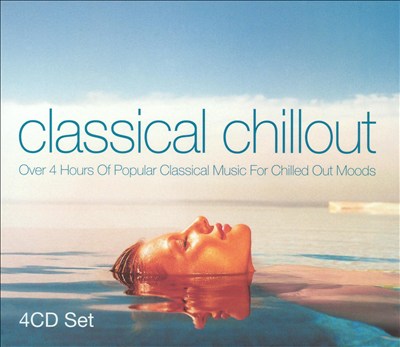 Classical Chillout [Union Square 4 CD]