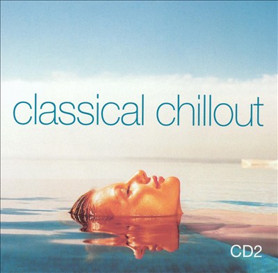 Classical Chillout, Vol. 2: Classic Ads