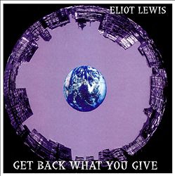 last ned album Elliot Lewis - Get Back What You Give