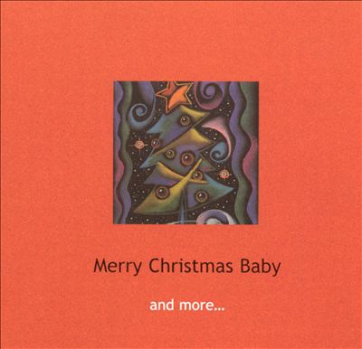 Merry Christmas Baby & More...