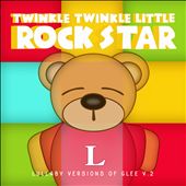Lullaby Versions of Glee, Vol. 2