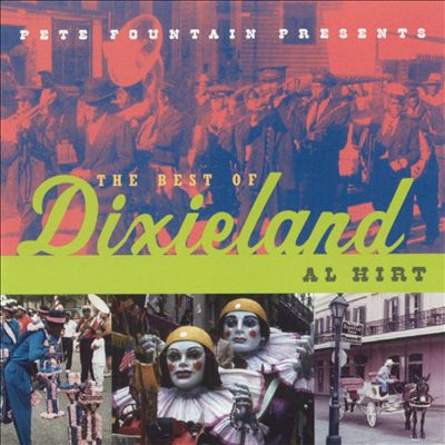 Pete Fountain Presents the Best of Dixieland: Al Hirt