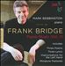 Frank Bridge: Piano Music, Vol. 3