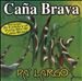 Pa Largo: Cana Brava Mix