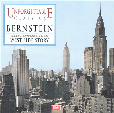 Unforgettable Classics: Bernstein