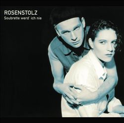 lataa albumi Rosenstolz - Soubrette Werd Ich Nie