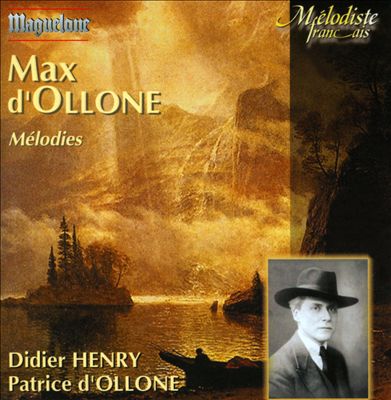 Max d'Ollone: Mélodies