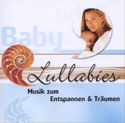 Baby Lullabies: Musik zum Entspannen & Traumen