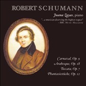 Schumann: Carnaval, Op. 9; Arabesque, Op. 18; Toccata, Op. 7; Phantasiestücke, Op. 12