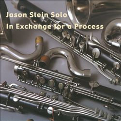descargar álbum Jason Stein - Solo In Exchange For A Process