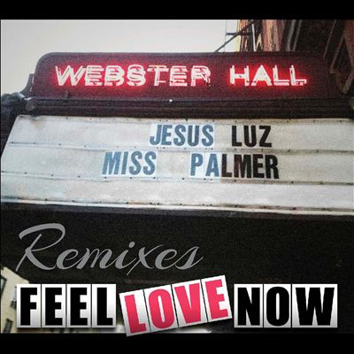 Feel Love Now [Remixes]