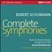 Robert Schumann: Complete Symphonies
