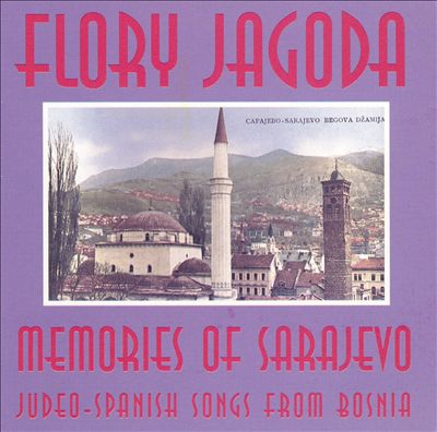 Memories of Sarajevo: Judeo-Spanish Songs from Yug
