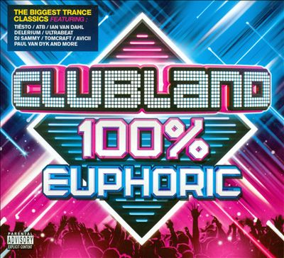 Clubland: 100% Euphoric
