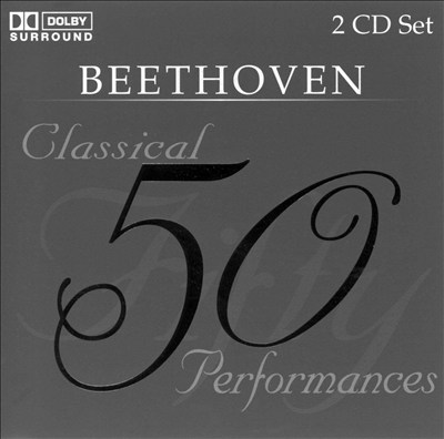 50 Classical Performances: Beethoven