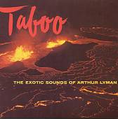 Taboo: The Exotic Sounds of Arthur Lyman