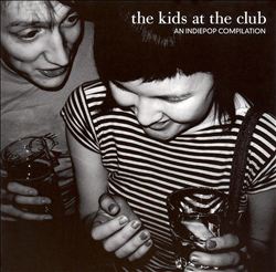 baixar álbum Various - The Kids At The Club An Indiepop Compilation