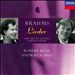 Brahms: Lieder - Vier Ernste Gesänge, 6 Heine Lieder