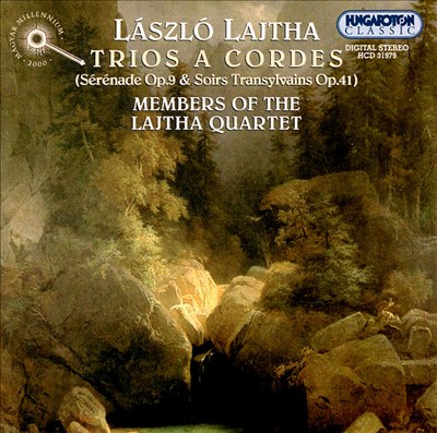 László Lajtha: String Trios, Opp. 9 & 41