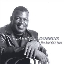 Album herunterladen Clarence Dobbins - The Soul Of A Man