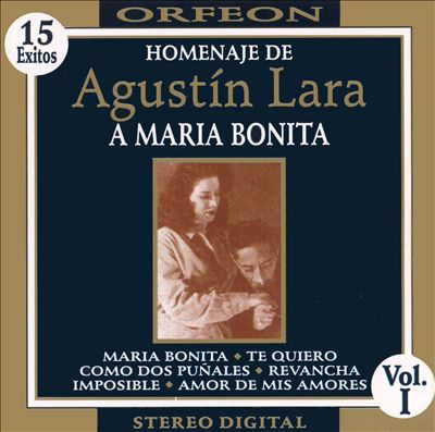 Homenaje de Agustín Lara a Maria Bonita, Vol. 1