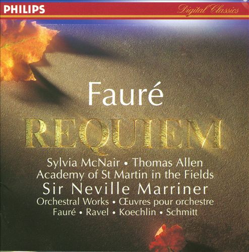 Fauré: Requiem, Op.48; Pavane; Koechlin: Choral sur le nom de Fauré; Schmitt: In Memoriam, Op. 72; Ravel: Pavane