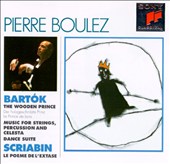 Bartok: The Wooden Prince; Scriabin: Le Poeme de l'Extase