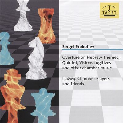 Sergei Prokofiev: Overture on Hebrew Themes; Quintet; Visions fugitives