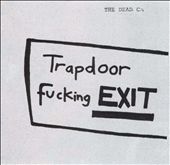 Trapdoor Fucking Exit