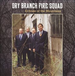 baixar álbum Dry Branch Fire Squad - Echoes Of The Mountains