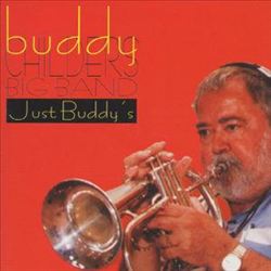 descargar álbum Buddy Childers Big Band - Just Buddys