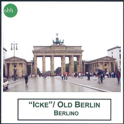 "Icke"/Old Berlin