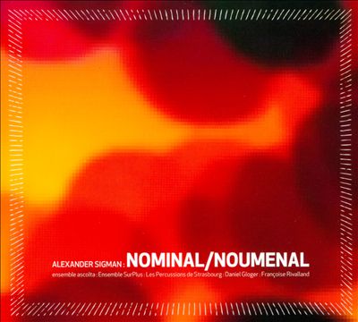Alexander Sigman: Nominal / Noumenal
