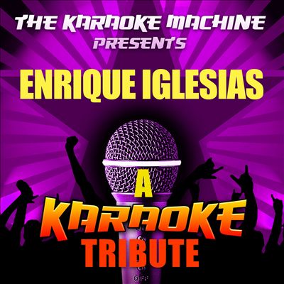 The Karaoke Machine Presents: Enrique Iglesias