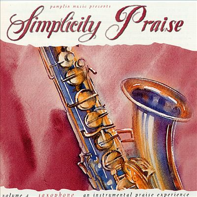 Simplicity Praise, Vol. 4: Saxophone