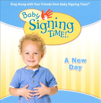 Baby Signing Time Songs, Vol. 3: A New Day