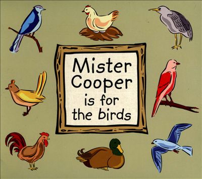 Mister Cooper Is for the Birds