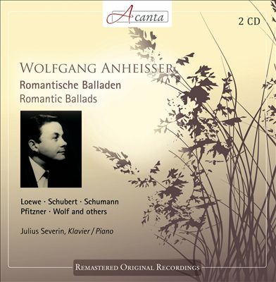 Romantic Ballads: Loewe, Schubert, Schumann, Jensen, Etc.