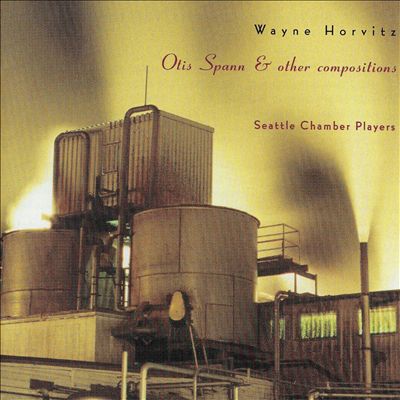 Wayne Horvitz: Otis Spann & Other Compositions
